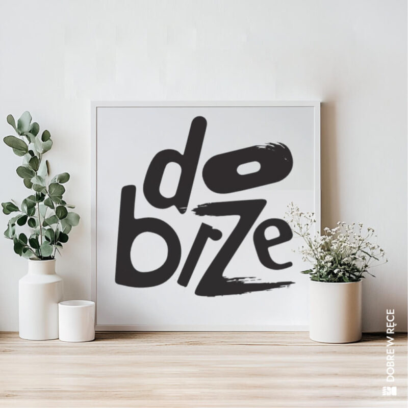 „Dobrze” – plakat typograficzny